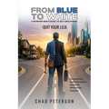 From Blue to White: Quit Your J.O.B.