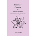 Patience, Purpose & Perseverance