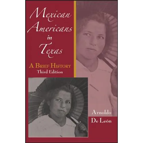 Mexican Americans in Texas: A Brief History