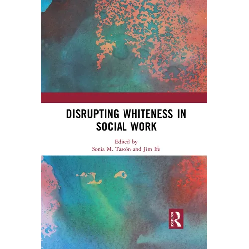 Disrupting Whiteness in Social Work