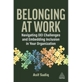 Belonging at Work: Navigating Dei Challenges and Embedding Inclusion in Your Organization