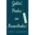 Gettin' Poetic on Anaesthetic
