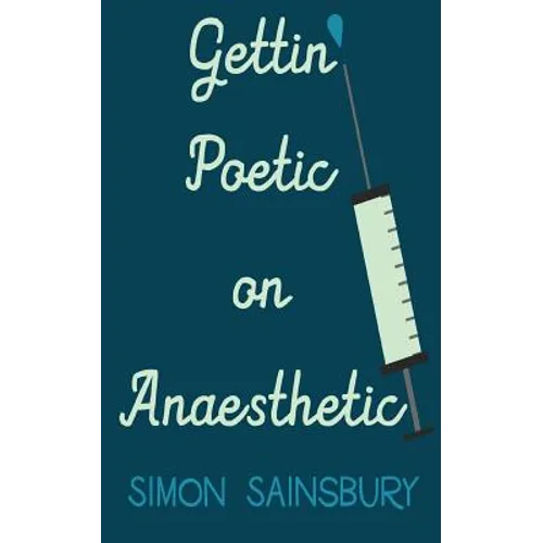Gettin' Poetic on Anaesthetic