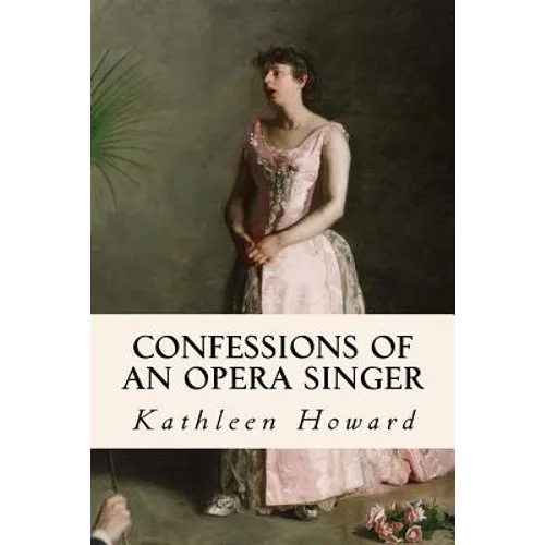 Confessions of an Opera Singer
