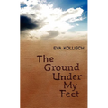 The Ground Under My Feet
