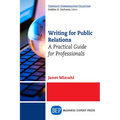 Writing For Public Relations: A Practical Guide for Professionals