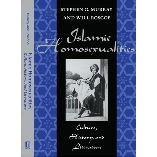 Islamic Homosexualities: Culture, History, and Literature