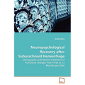 Neuropsychological Recovery after Subarachnoid Hemorrhage