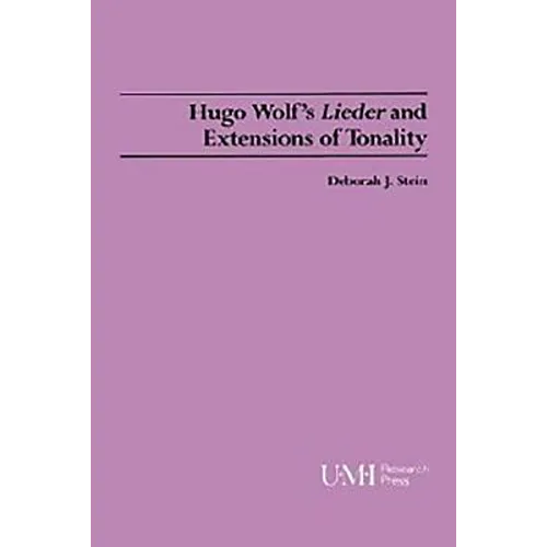 Hugo Wolf's Lieder and Extensions of Tonality
