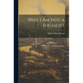 Why I am not a Socialist