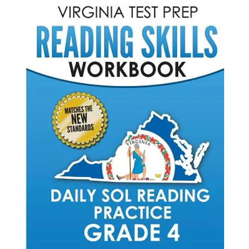 VIRGINIA TEST PREP Reading Skills Workbook Daily SOL Reading Practice Grade 4: Preparation for the SOL Reading Tests