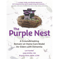The Purple Nest: A Groundbreaking Remain-at-Home Care Model for Elders with Dementia