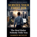 Survive Your First Job: The Real Rules Nobody Tells You