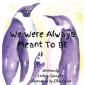 We Were Always Meant To Be