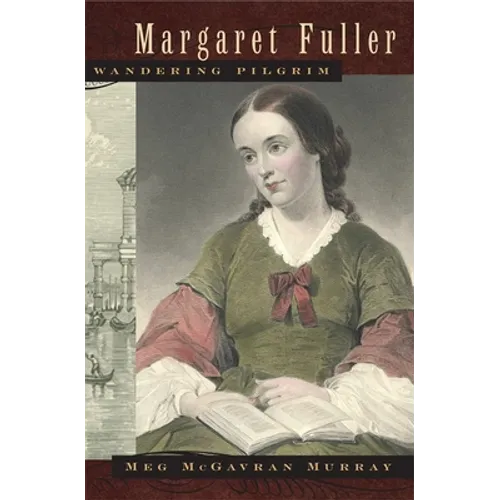 Margaret Fuller, Wandering Pilgrim