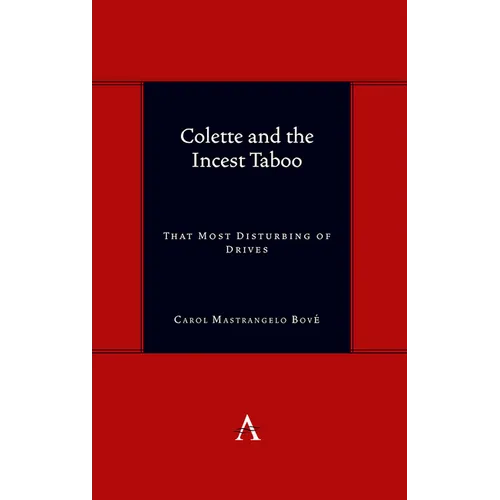 Colette and the Incest Taboo: That Most Disturbing of Drives