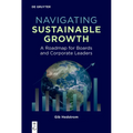 Navigating Sustainable Growth: A Roadmap for Boards and Corporate Leaders