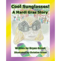 Cool Sunglasses!: A Mardi Gras Story
