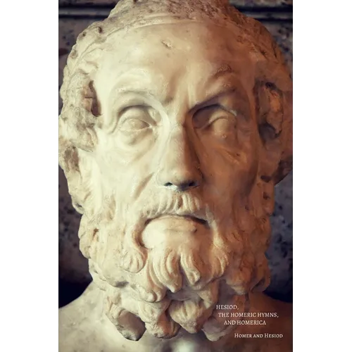 Hesiod, The Homeric Hymns, And Homerica