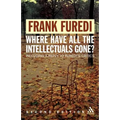 Where Have All the Intellectuals Gone? 2nd Edition: Confronting 21st Century Philistinism