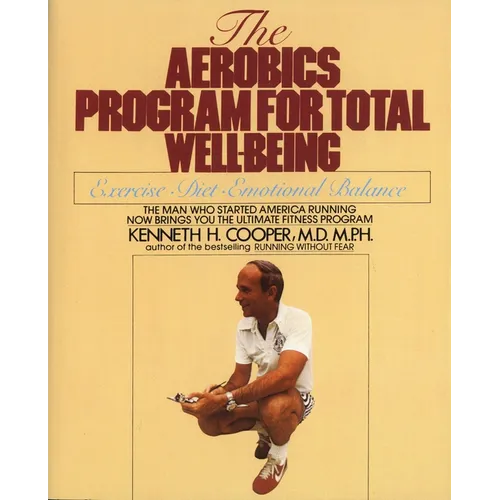 The Aerobics Program for Total Well-Being