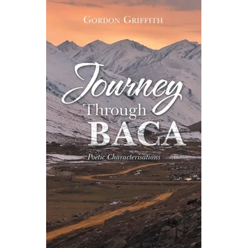 Journey Through Baca: Poetic Characterisations