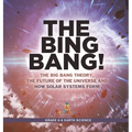 The Bing Bang! The Big Bang Theory, the Future of the Universe and How Solar Systems Form Grade 6-8 Earth Science
