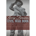 Berry Benson's Civil War Book: Memoirs of a Confederate Scout and Sharpshooter