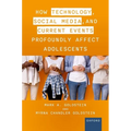 How Technology, Social Media, and Current Events Profoundly Affect Adolescents