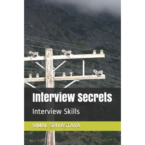 Interview Secrets: Interview Skills