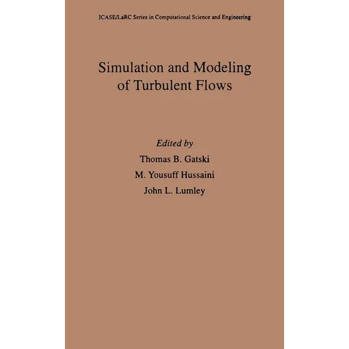 Simulation and Modeling of Turbulent Flows
