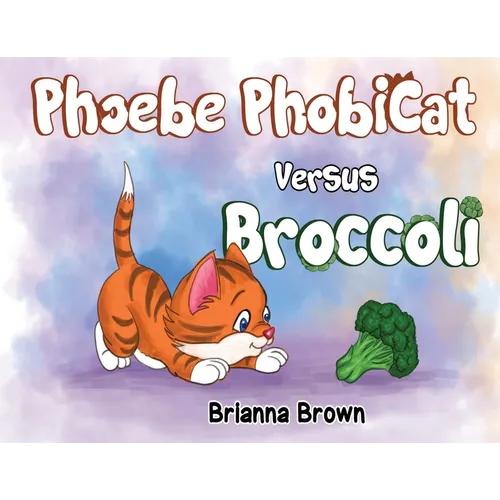 Phoebe PhobiCat Versus Broccoli