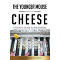 The Younger Mouse Gets the Cheese
