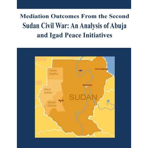 Mediation Outcomes From the Second Sudan Civil War: An Analysis of Abuja and Igad Peace Initiatives