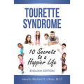 Tourette Syndrome: 10 Secrets to a Happier Life: Tourette Treatment Tips