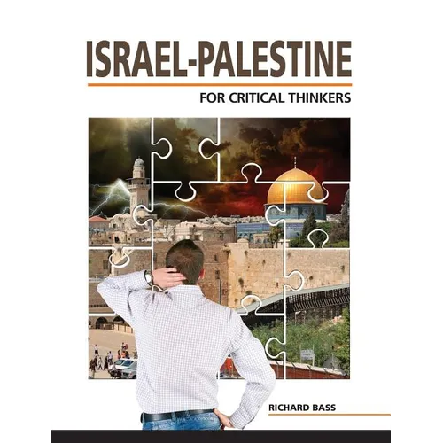 Israel-Palestine For Critical Thinkers
