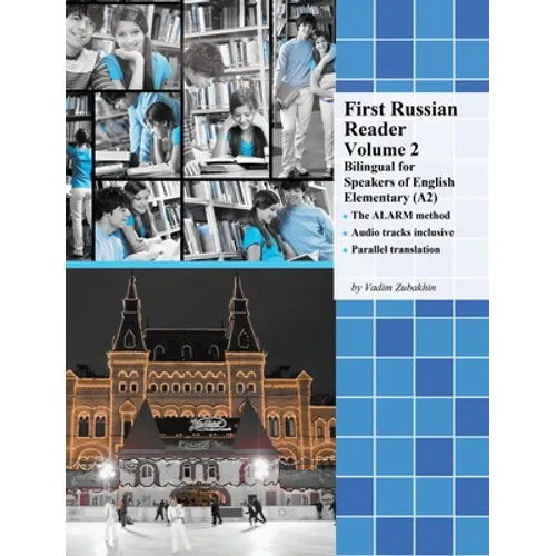 First Russian Reader Volume 2: Bilingual for Speakers of English Elementary (A2)