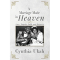 A Marriage Made in Heaven: Love, Tragedy, Faith, and Recovery