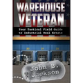 Warehouse Veteran: Your Tactical Field Guide to Industrial Real Estate