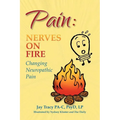 Pain: Nerves on Fire Changing Neuropathic Pain