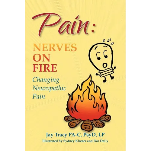 Pain: Nerves on Fire Changing Neuropathic Pain