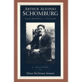 Arthur Alfonso Schomburg: Black Bibliophile & Collector