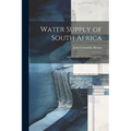 Water Supply of South Africa: And Facilities for the Storage of It