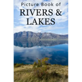 Picture Book of Rivers and Lakes: For Seniors with Dementia, Memory Loss, or Confusion (No Text)