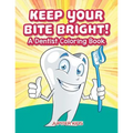 Keep Your Bite Bright! A Dentist Coloring Book