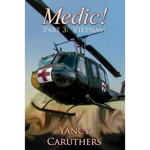 Medic!: Part 3: Vietnam