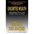 Unlimited Wealth: Understanding how-to Create Multiple Sources of Income