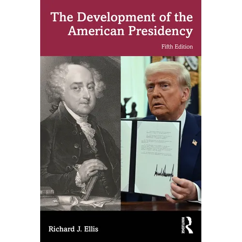 The Development of the American Presidency