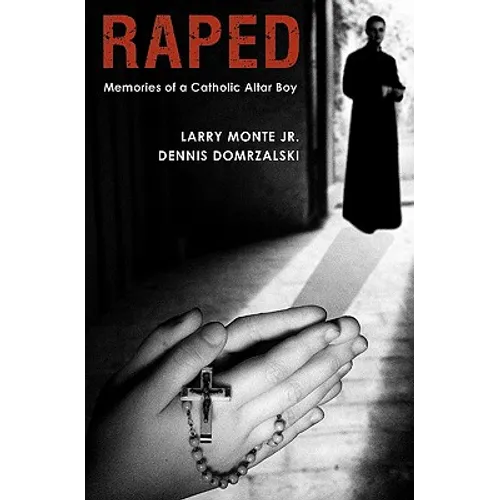 Raped: Memories of a Catholic Altar Boy
