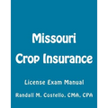 Missouri Crop Insurance: License Exam Manual